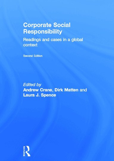 Andrew Crane, Dirk Matten, Laura Spence - Corporate Social Responsibility, Inbunden