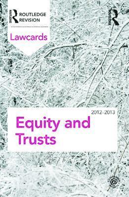 Equity and Trusts Lawcards 2012-2013 1