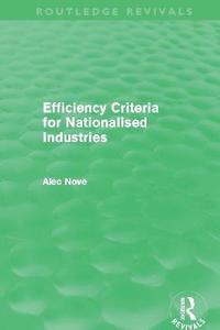 bokomslag Efficiency Criteria for Nationalised Industries (Routledge Revivals)