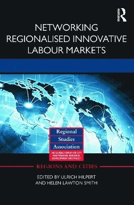 Networking Regionalised Innovative Labour Markets 1