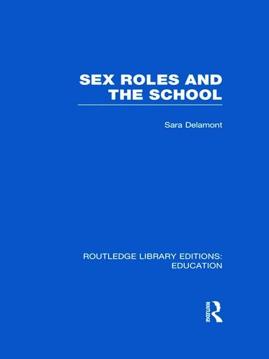 bokomslag Sex Roles and the School