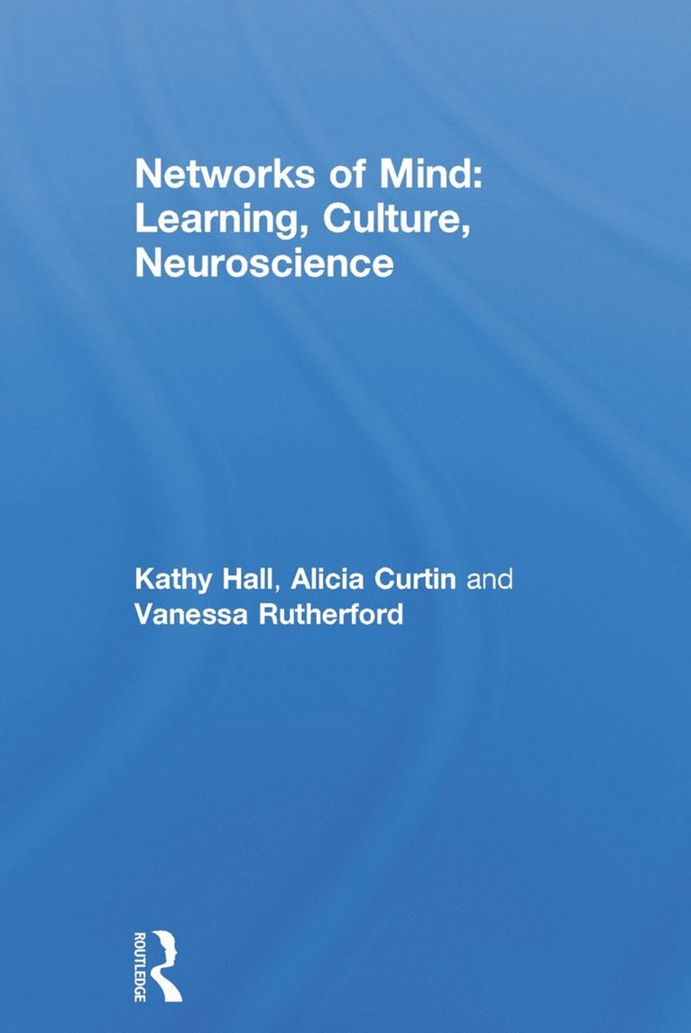 Networks of Mind: Learning, Culture, Neuroscience 1