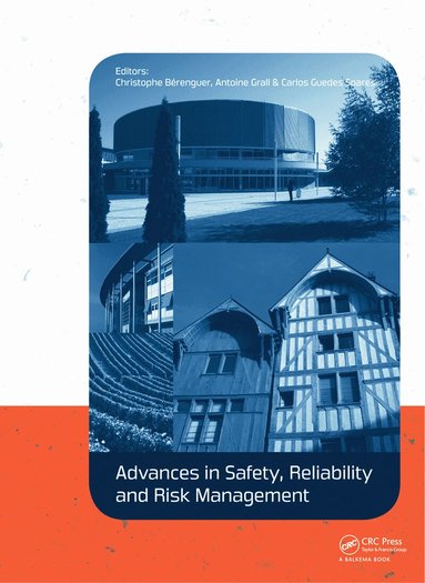 Christophe Berenguer, Antoine Grall, Carlos Guedes Soares - Advances in Safety, Reliability and Risk Management, Inbunden