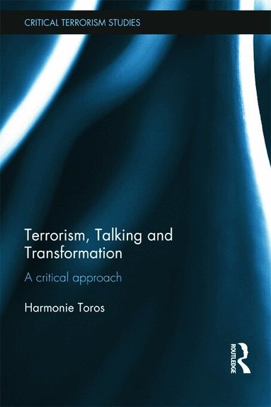 Harmonie Toros - Terrorism, Talking and Transformation, Inbunden