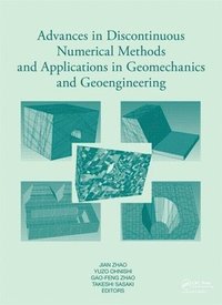 bokomslag Advances in Discontinuous Numerical Methods and Applications in Geomechanics and Geoengineering