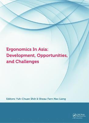 Ergonomics in Asia: Development, Opportunities and Challenges 1