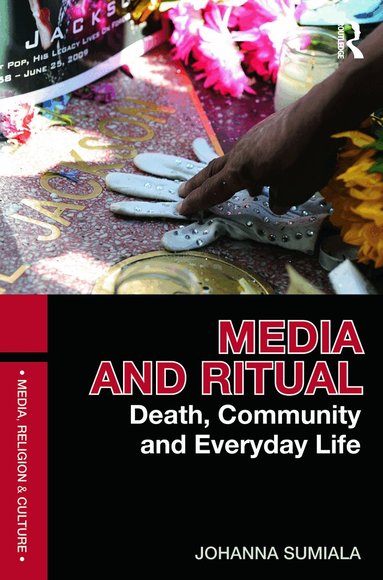 Johanna Sumiala - Media and Ritual, Häftad