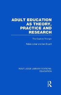 bokomslag Adult Education as Theory, Practice and Research