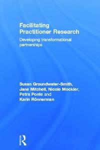 bokomslag Facilitating Practitioner Research