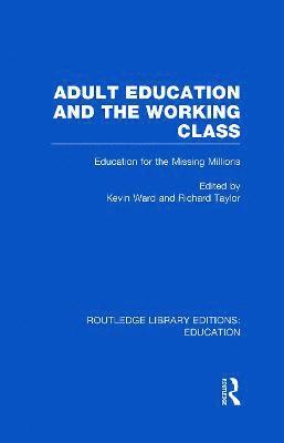 Kevin Ward, Richard Taylor - Adult Education & The Working Class, Inbunden