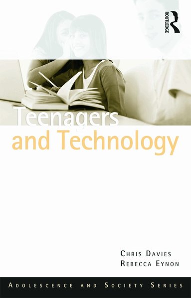 Chris Davies, Rebecca Eynon - Teenagers and Technology, Häftad