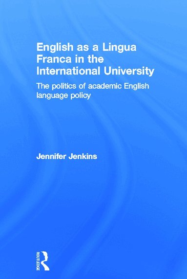 Jennifer Jenkins - English as a Lingua Franca in the International University, Inbunden