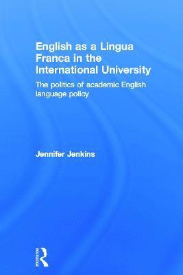 bokomslag English as a Lingua Franca in the International University