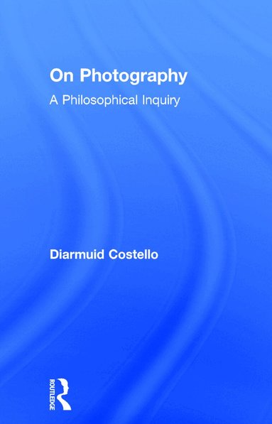 Diarmuid Costello - On Photography, Inbunden
