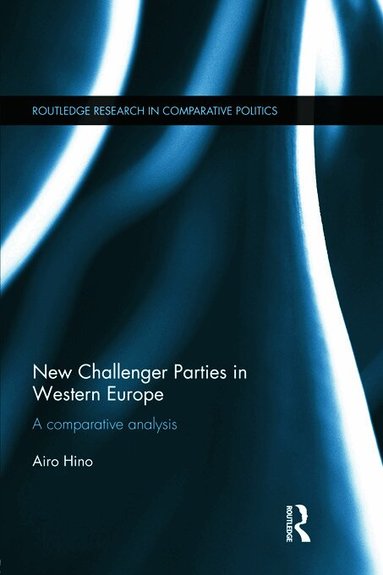 Airo Hino - New Challenger Parties in Western Europe, Inbunden