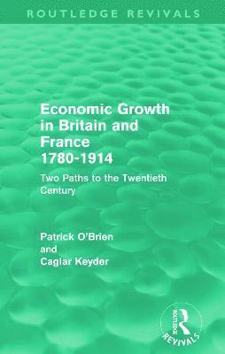 Economic Growth in Britain and France 1780-1914 (Routledge Revivals) 1