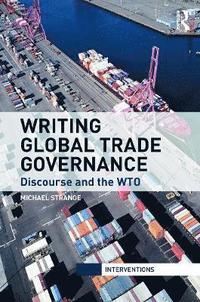 bokomslag Writing Global Trade Governance