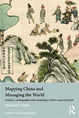 Mapping China and Managing the World 1