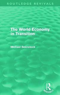 bokomslag The World Economy in Transition (Routledge Revivals)