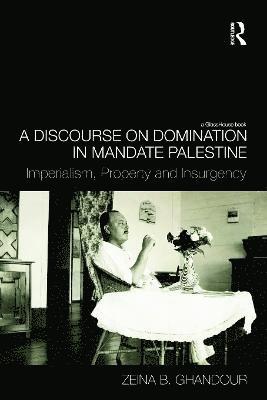 A Discourse on Domination in Mandate Palestine 1