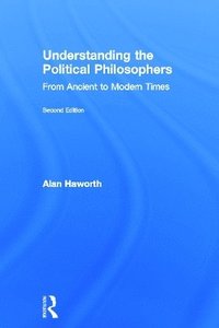 bokomslag Understanding the Political Philosophers