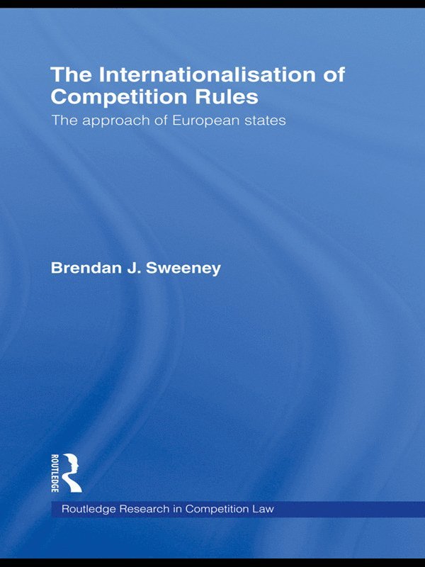 Brendan J. Sweeney, Australia) J. Sweeney, Brendan (Monash University - Internationalisation of Competition Rules, Häftad