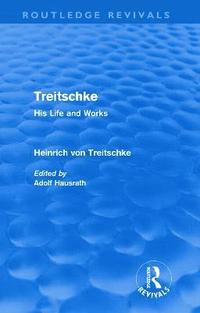 bokomslag Treitschke: His Life and Works(Routledge Revivals)