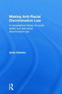 bokomslag Making Anti-Racial Discrimination Law