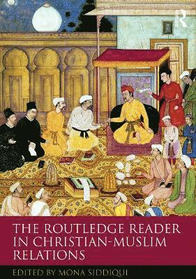 The Routledge Reader in Christian-Muslim Relations 1