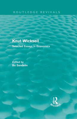 Knut Wicksell: Selected Essays Volumes 1 & 2 1
