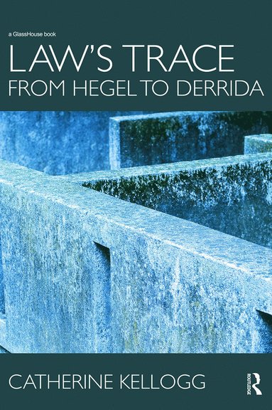 bokomslag Law's Trace: From Hegel to Derrida