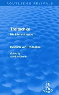 bokomslag Treitschke: His Life and Works(Routledge Revivals)