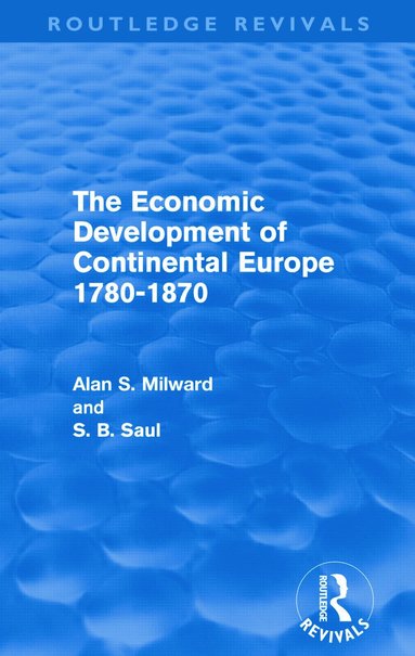 bokomslag Economic Development of Continental Europe 1780-1870 (Routledge Revivals)