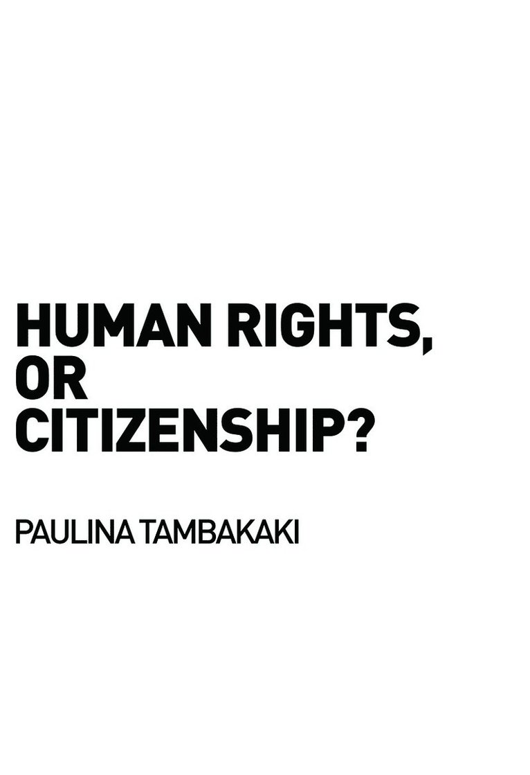 Human Rights, or Citizenship? 1