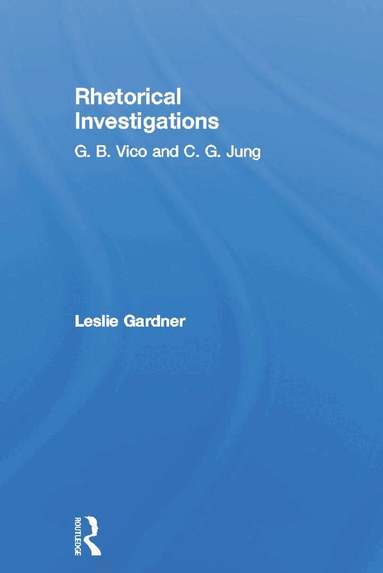 Leslie Gardner - Rhetorical Investigations, Inbunden