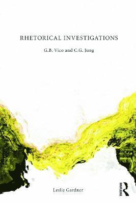 Leslie Gardner, UK.) Gardner, Leslie (University of Essex - Rhetorical Investigations, Häftad