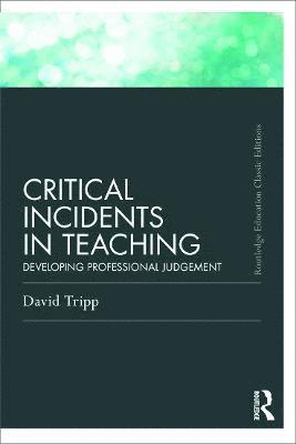 Critical Incidents in Teaching (Classic Edition) 1