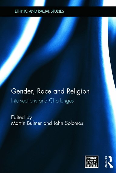 Martin Bulmer, John Solomos - Gender, Race and Religion, Inbunden