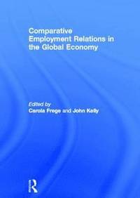 bokomslag Comparative Employment Relations in the Global Economy