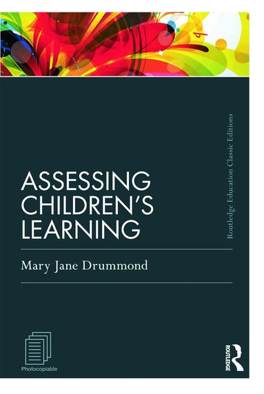 Mary Jane Drummond - Assessing Children's Learning (Classic Edition), Häftad