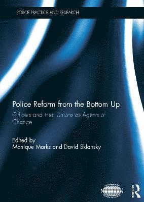 bokomslag Police Reform from the Bottom Up