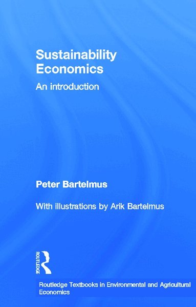 Peter Bartelmus - Sustainability Economics, Inbunden