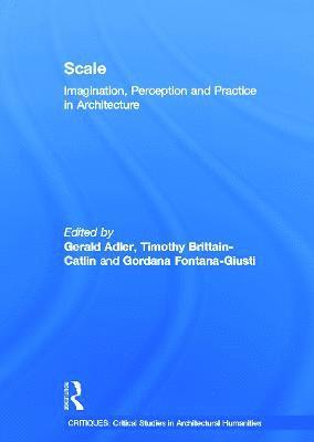 Gerald Adler, Timothy Brittain-Catlin, Gordana Fontana-Giusti, UK) Fontana-Giusti, Gordana (University of Kent - Scale, Inbunden