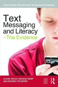 bokomslag Text Messaging and Literacy - The Evidence