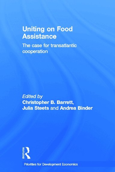 Christopher Barrett, Julia Steets, Andrea Binder - Uniting on Food Assistance, Inbunden