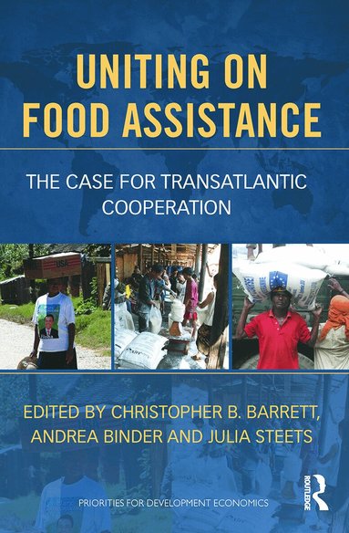 Christopher Barrett, Julia Steets, Andrea Binder - Uniting on Food Assistance, Häftad