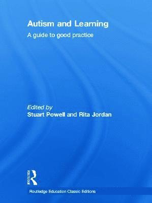 Stuart Powell, Rita Jordan, UK) Powell, Stuart (University of Hertfordshire, UK) Jordan, Rita (University of Birmingham - Autism and Learning (Classic Edition), Inbunden