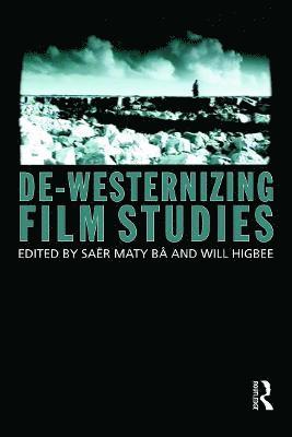 De-Westernizing Film Studies 1