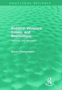 bokomslag Political Violence, Crises and Revolutions (Routledge Revivals)