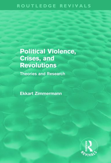 bokomslag Political Violence, Crises and Revolutions (Routledge Revivals)